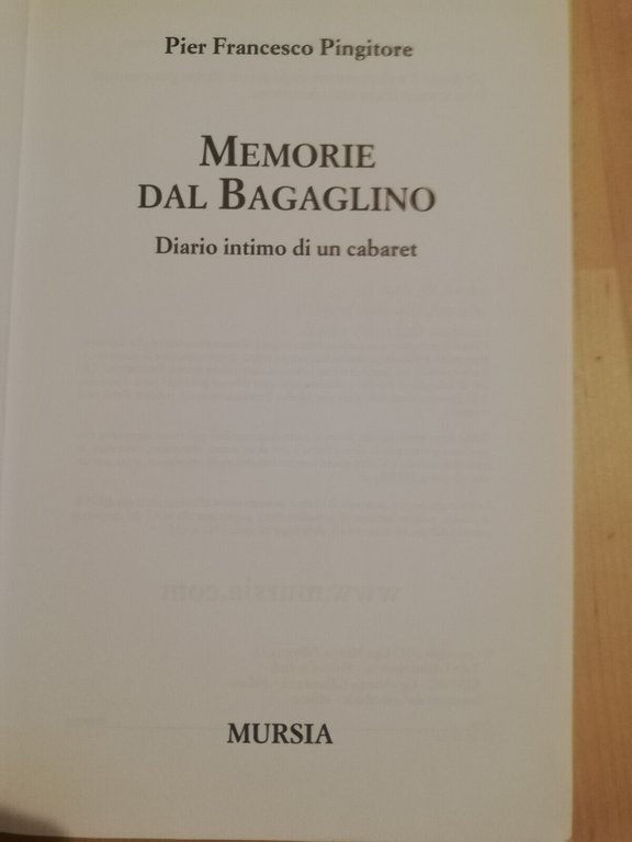 Memorie dal bagaglino, Pier Francesco Pingitore, 2012, Mursia