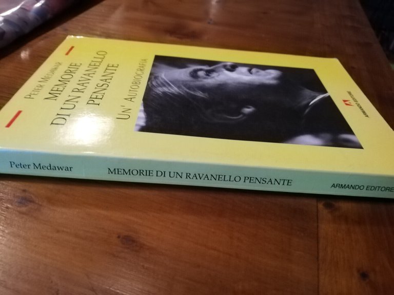 Memorie di un ravanello pensante. Un'autobiografia, Peter Medawar, 1993, Armando