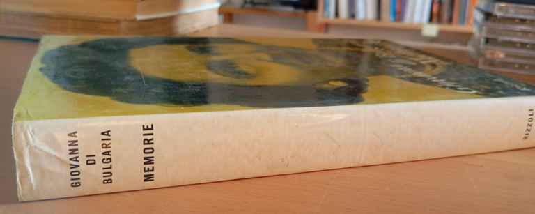 Memorie, Giovanna di Bulgaria, Rizzoli, 1964, Prima edizione