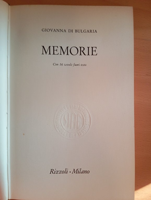 Memorie, Giovanna di Bulgaria, Rizzoli, 1964, Prima edizione