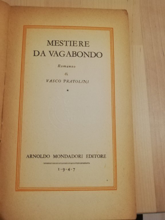 Mestiere da vagabondo, Vasco Pratolini, 1947, Mondadori Medusa