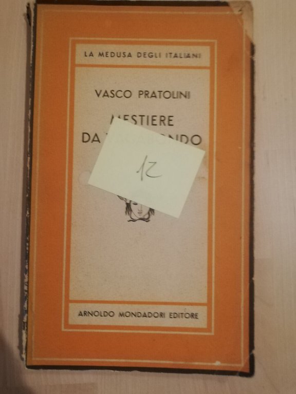 Mestiere da vagabondo, Vasco Pratolini, 1947, Mondadori Medusa