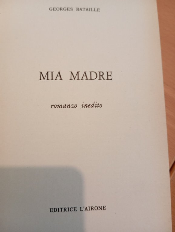 Mia madre, Georges Bataille, Editrice l'airone, 1969, prima edizione