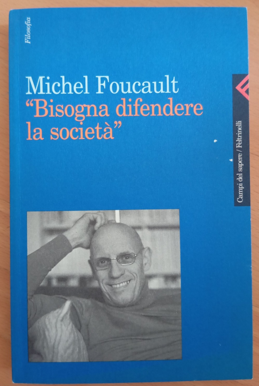 Michel Foucault, Bisogna difendere la società, Feltrinelli, 1998 | Immagine principale
