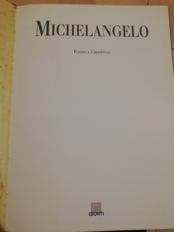 Michelangelo, Enrica Crispino, 2001, Giunti