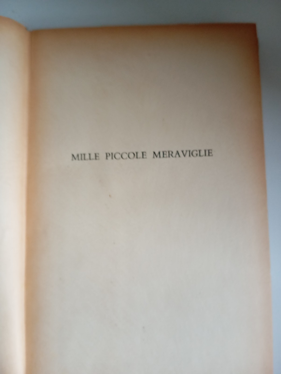 Mille piccole meraviglie, Walter Sperling, Mondadori, 1941, prima edizione