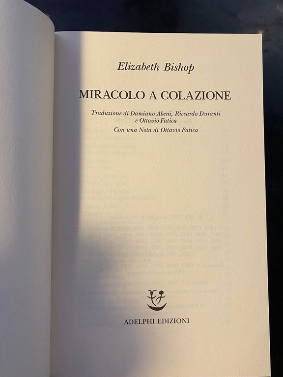 Miracolo a colazione, Elizabeth Bishop, Adelphi, 2005