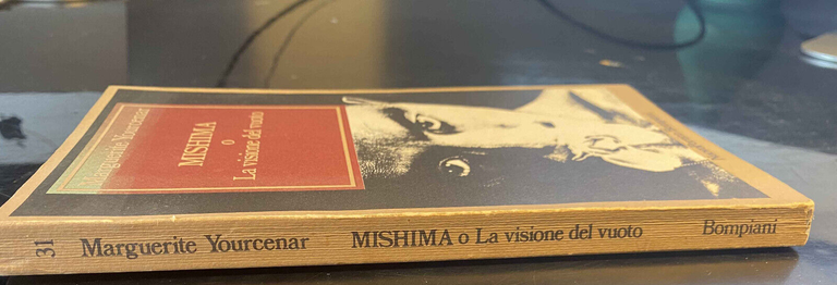 Mishima o la visione del vuoto, Marguerite Yourcenar, Bompiani, 1986