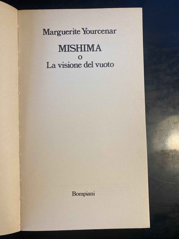 Mishima o la visione del vuoto, Marguerite Yourcenar, Bompiani, 1986