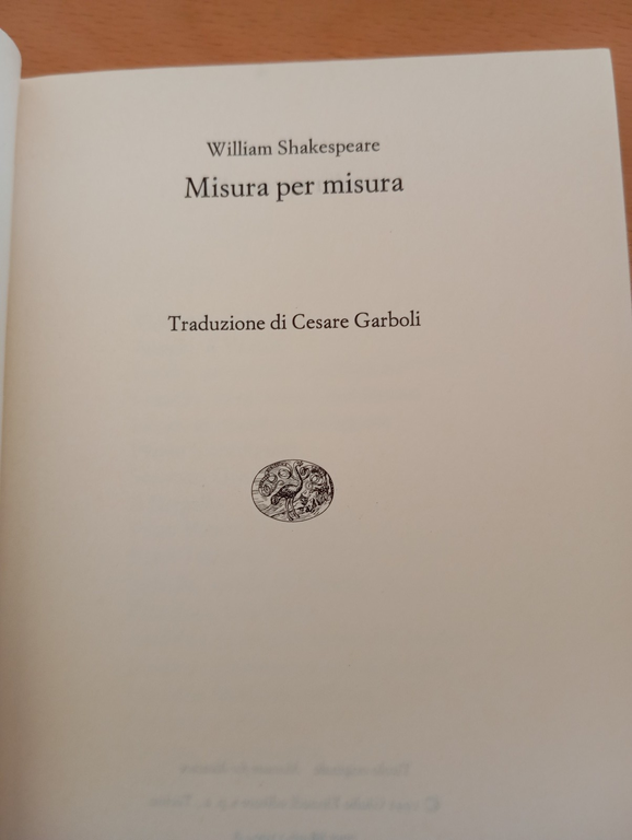 Misura per misura, W. Shakespeare, Traduzione di Cesare Garboli, Einaudi, …