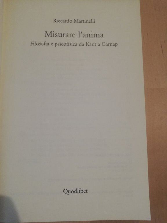 Misurare l'anima. Filosofia e psicofisica, Riccardo Martinelli, Quodlibet, 1999