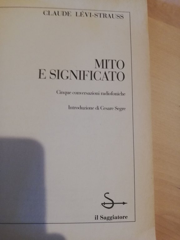 Mito e significato, Claude Levi-Strauss, Il saggiatore, 1995