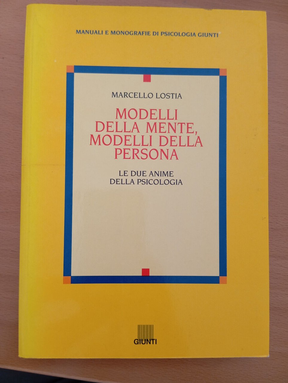 Modelli della mente, modelli della persona, Marcello Lostia, Giunti, 1994