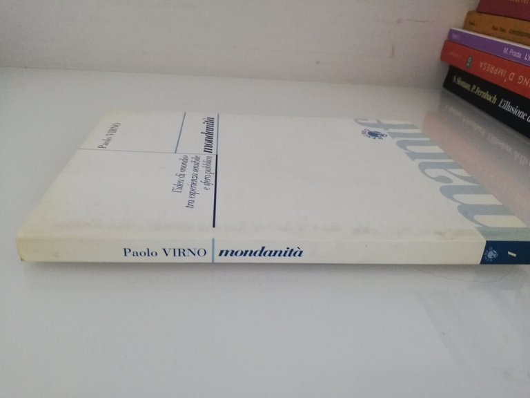 Mondanità. L'idea di mondo tra esperienza sensibile e sfera... Paolo …