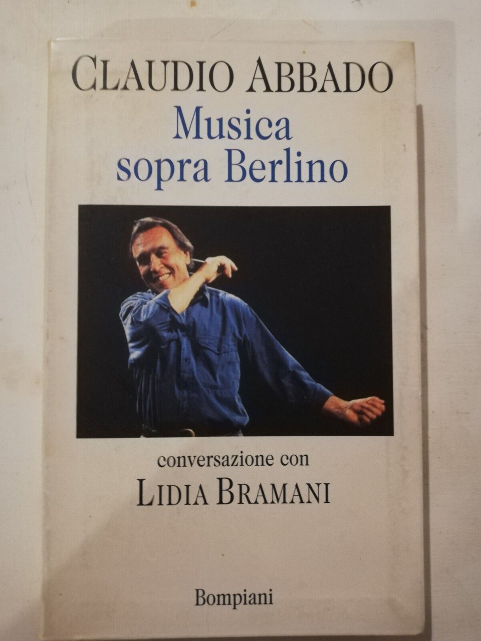 Musica sopra Berlino, Claudio Abbado, 1997, Bompiani