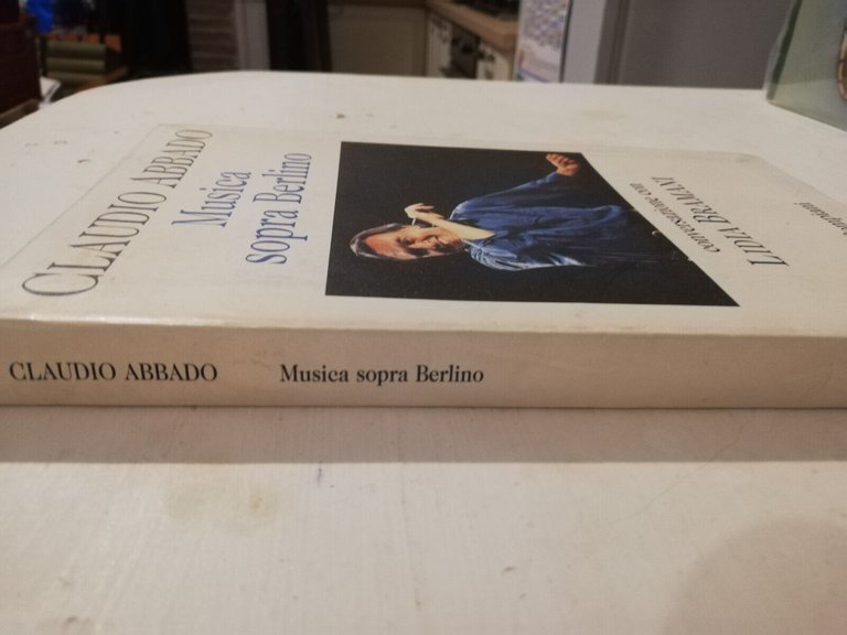 Musica sopra Berlino, Claudio Abbado, 1997, Bompiani