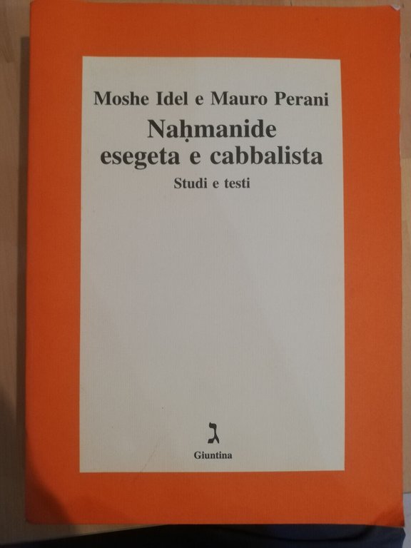 Nahmanide esegeta e cabbalista, Moshe Idel - Mauro Perani, Giuntina, …