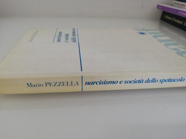 Narcisismo e società dello spettacolo, Mario Pezzella, 1996, ManifestoLibri | Immagine Gallery 4
