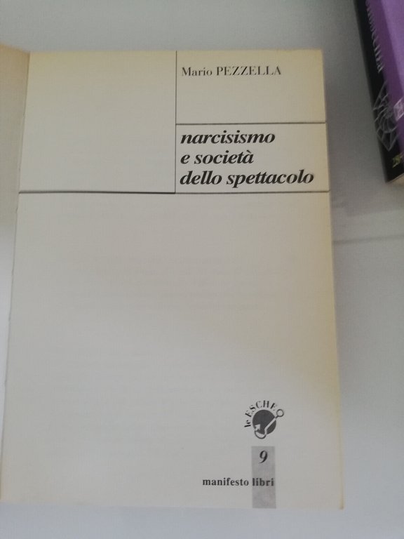 Narcisismo e società dello spettacolo, Mario Pezzella, 1996, ManifestoLibri