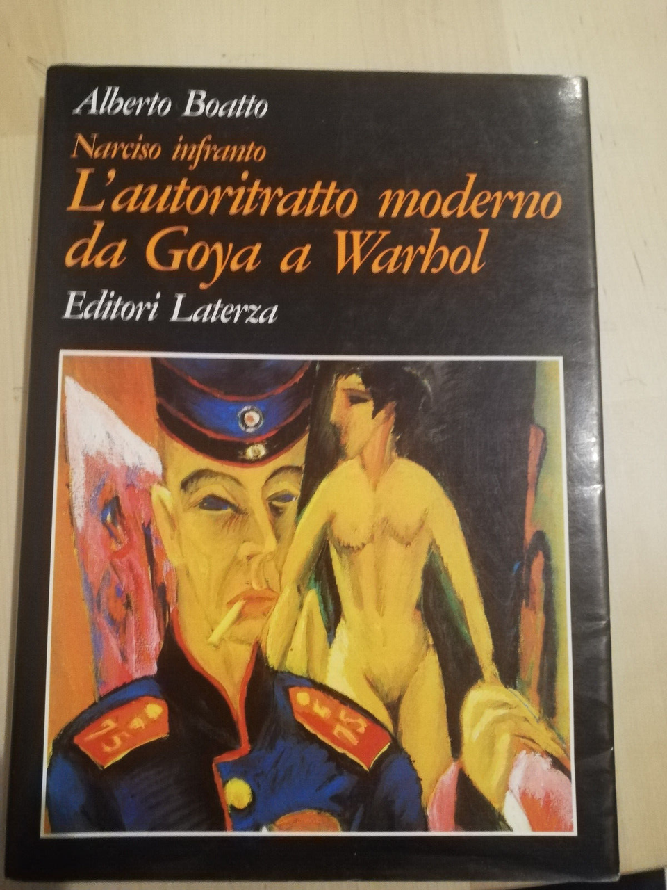 Narciso infranto. L'autoritratto moderno da Goya a Warhol, Alberto Boatto, …