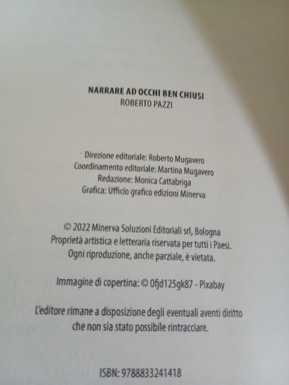 Narrare ad occhi ben chiusi, Roberto Pazzi, Minerva, 2022