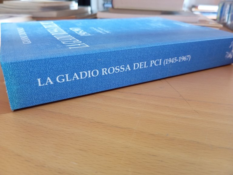 La Gladio rossa del PCI (1945-1967), Gianni Donno, Rubbettino, 2001 | Immagine Gallery 3