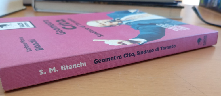 Geometra Cito, sindaco di Taranto Stefano Maria Bianchi, Kaos Edizioni, … | Immagine Gallery 2