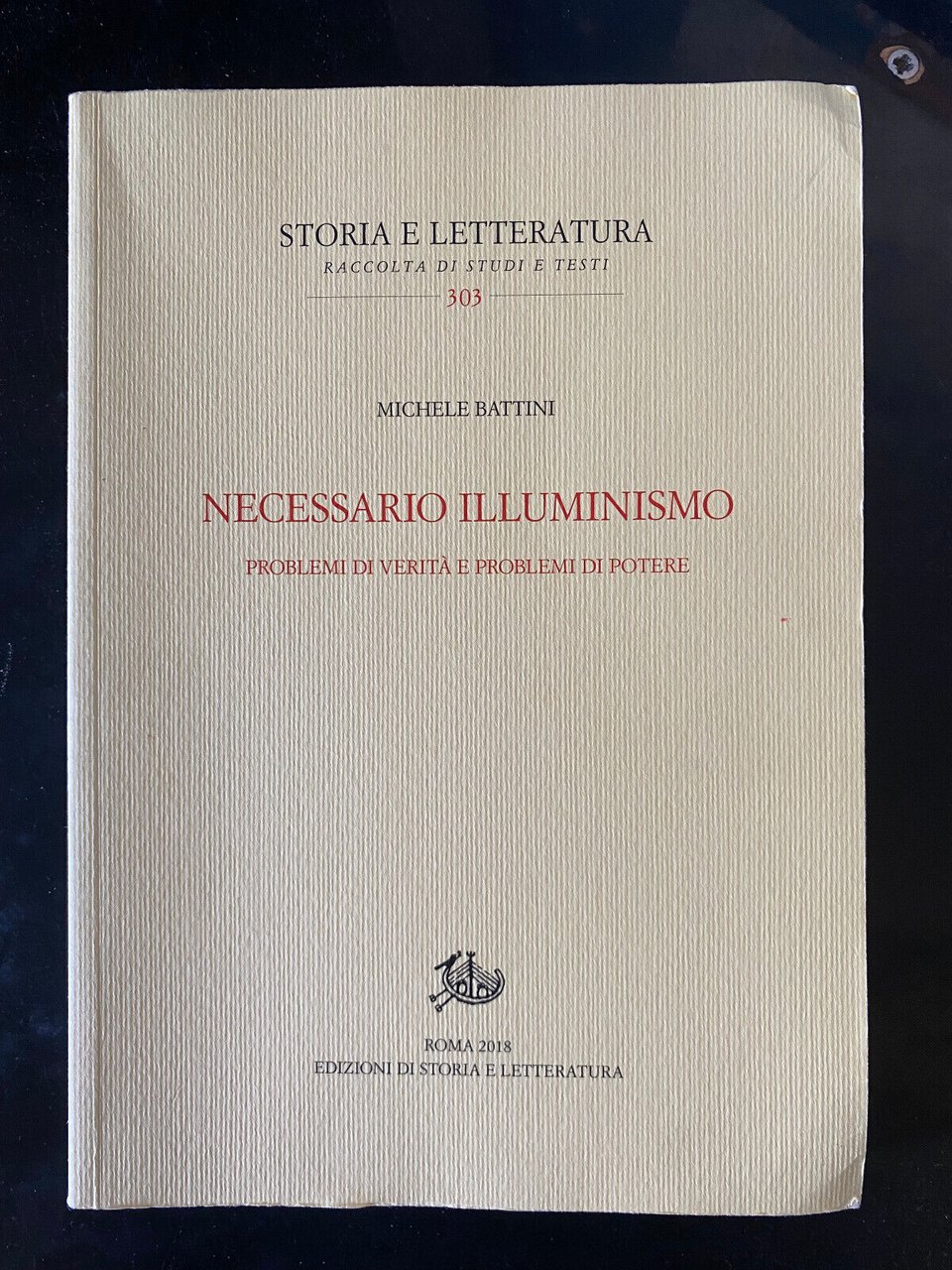 Necessario illuminismo, Michele Battini, Edizioni di storia e letteratura, 2018