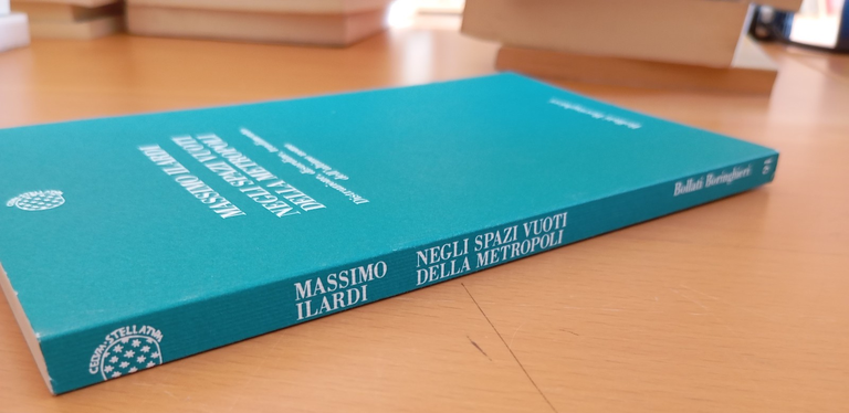 Negli spazi vuoti della metropoli, Massimo Ilardi, Bollati Boringhieri, 1999