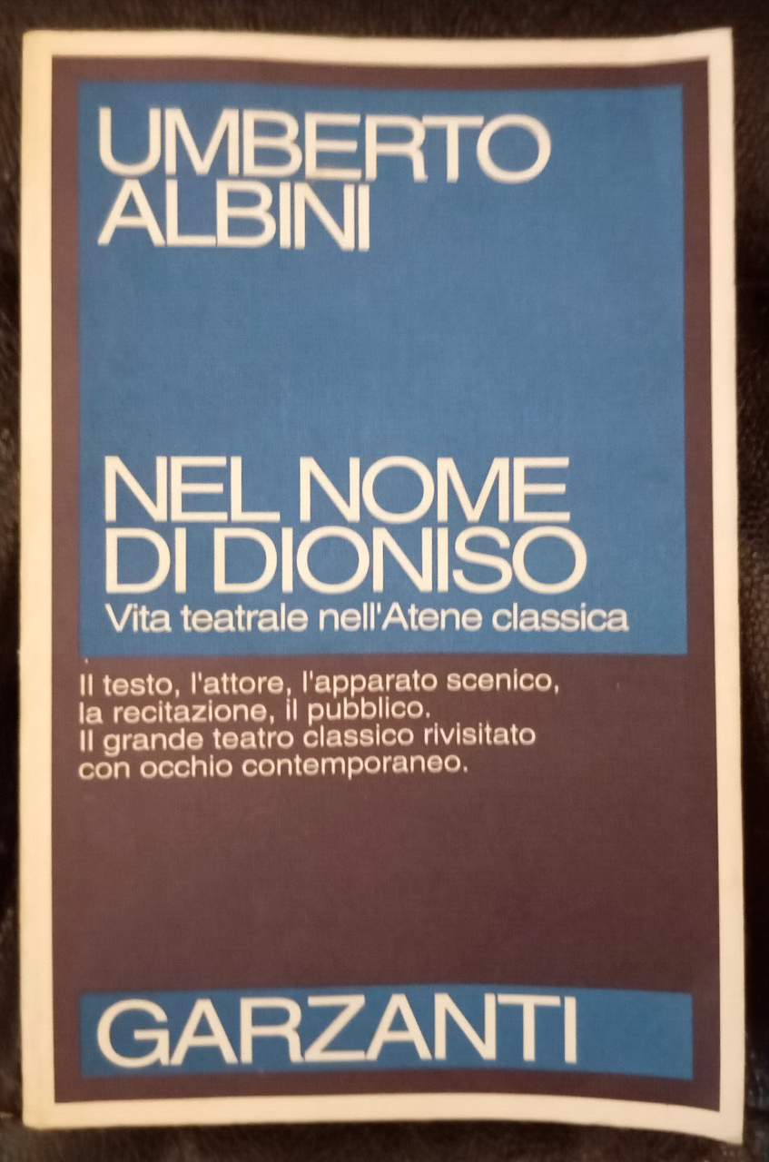 Nel nome di Dioniso Vita teatrale nell'Atene classica, U. Albini, …