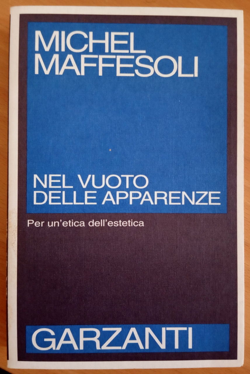 Nel vuoto delle apparenze, Michel Maffesoli, Garzanti, 1993