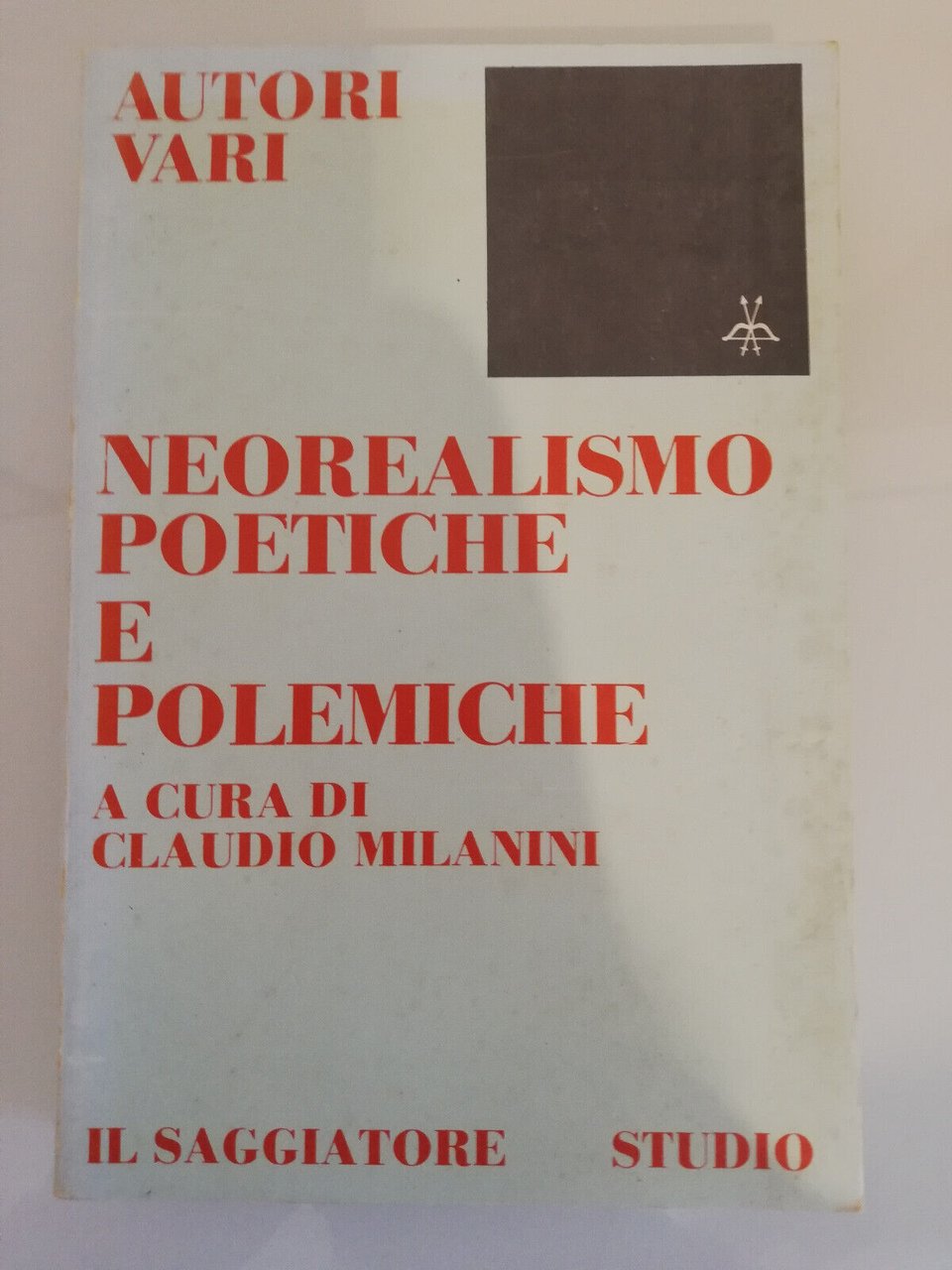 Neorealismo poetiche e polemiche, Claudio Milanini (a cura) 1980, Il …