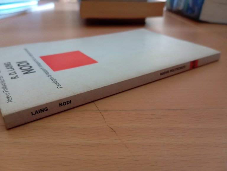 Nodi. Paradigmi intrapsichici e interpersonali, Ronald D. Laing, Einaudi, 1976