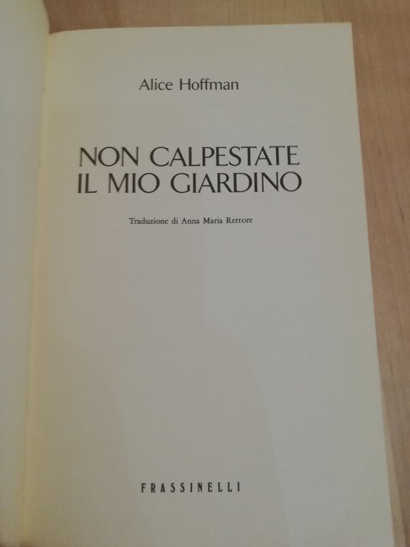 Non calpestate il mio giardino, Alice Hoffman, Frassinelli, 1992