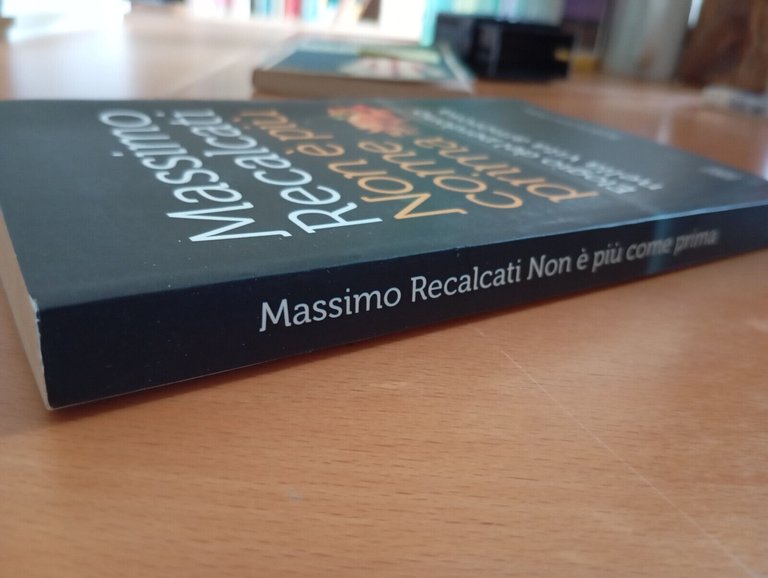 Non è più come prima, Massimo Recalcati, Cortina, 2014