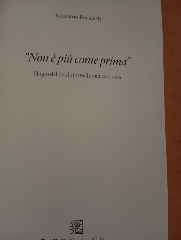 Non è più come prima, Massimo Recalcati, Cortina, 2014