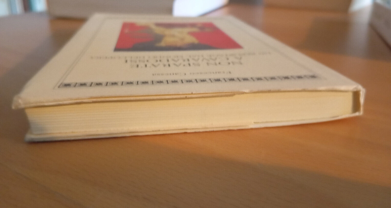 Non sparate a Cavaradossi, Francesco Canessi, Edizioni La Conchiglia, 2002