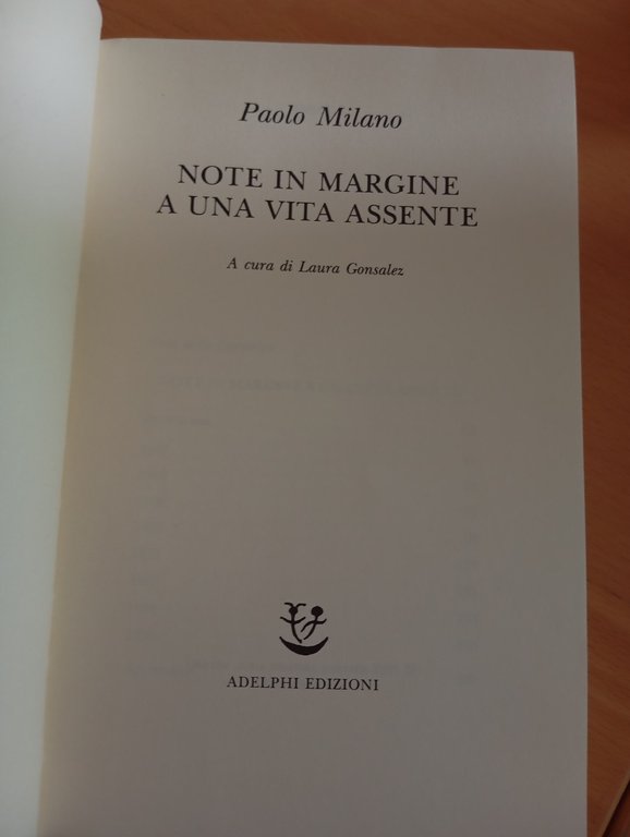 Note in margine a una vita assente, Paolo Milano, Adelphi, …