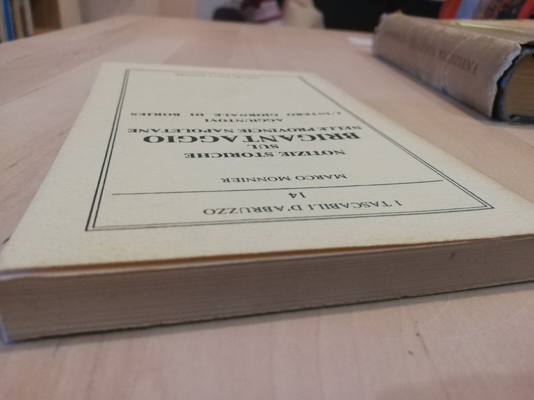 Notizie storiche sul brigantaggio nelle province napoletane, Marco Monnier, 1986