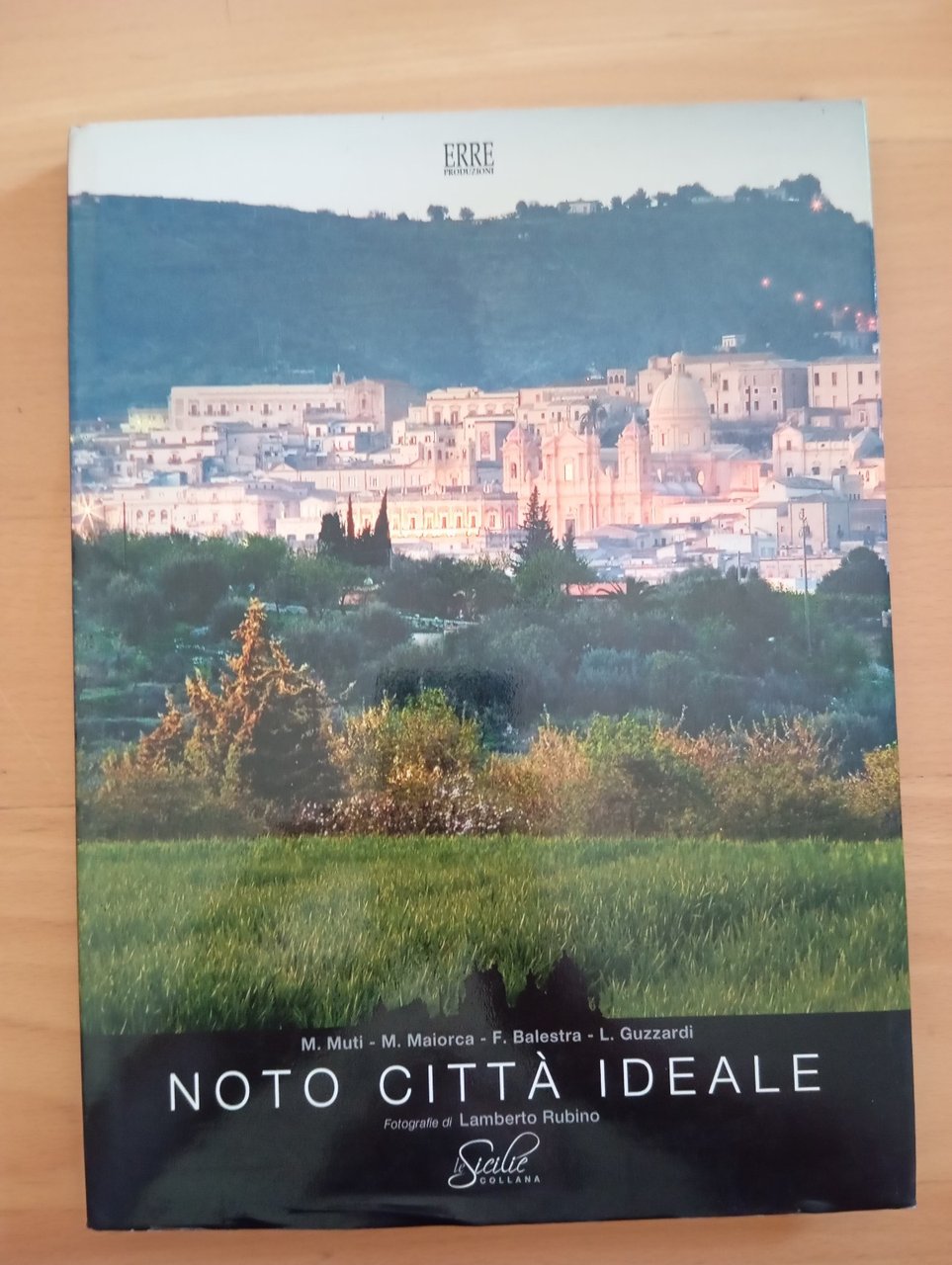 Noto città ideale. Muti, Maiorca, Balestra, Guzzardi, Erre produzioni 2001 | Immagine principale