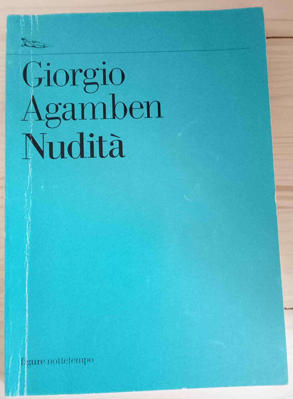 Nudità, Giorgio Agamben, Nottetempo, 2009