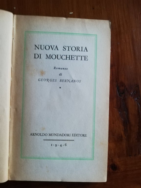 Nuova storia di Mouchette, Georges Bernanos, 1946, Mondadori prima edizione