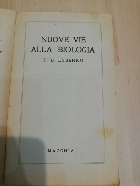 Nuove vie alla biologia, T. D. Lysenko, Macchia, 1949, raro