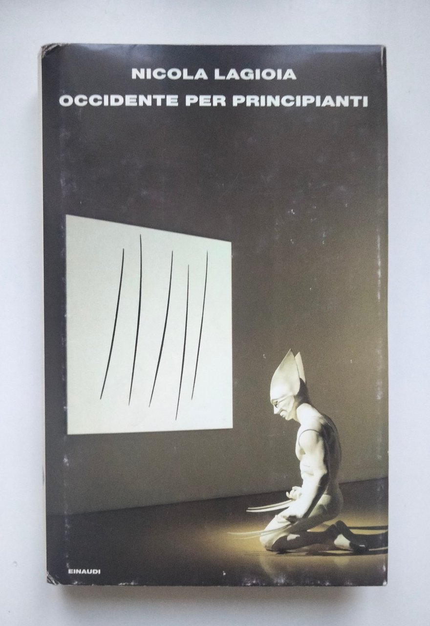 Occidente per principianti, Nicola Lagioia, Einaudi, 2004
