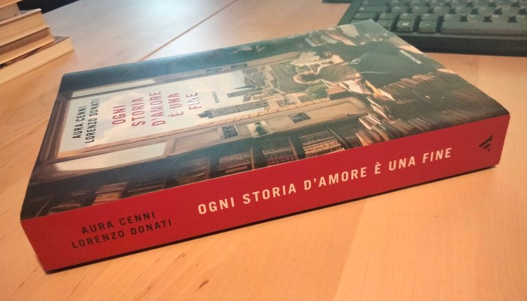 Ogni storia d'amore è una fine, Cenni - A. Donati, …
