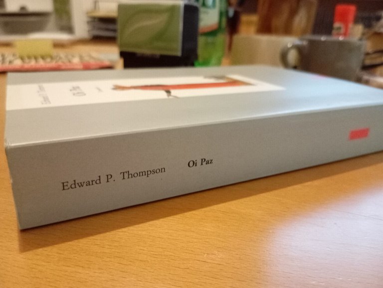 Oi Paz, Edward P. Thompson, Editori Riuniti, 1988