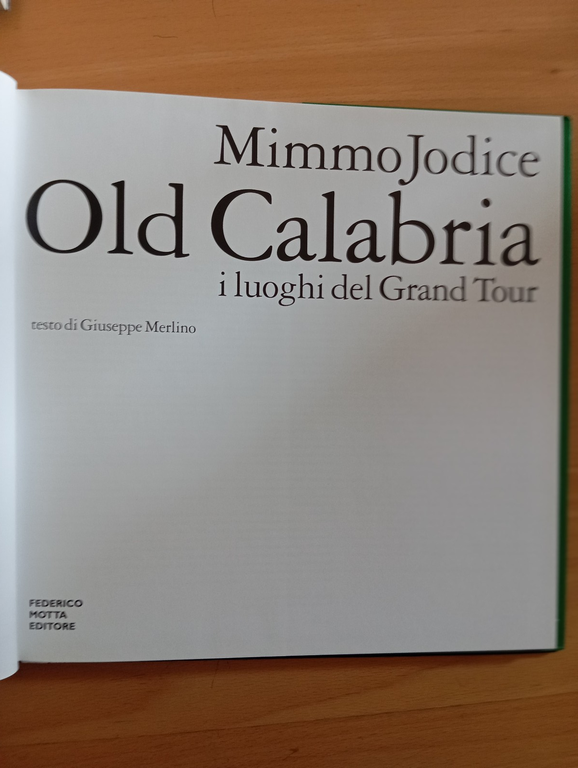 Old Calabria. I luoghi del Grand Tour, Mimmo Jodice, Federico … | Immagine Gallery 6