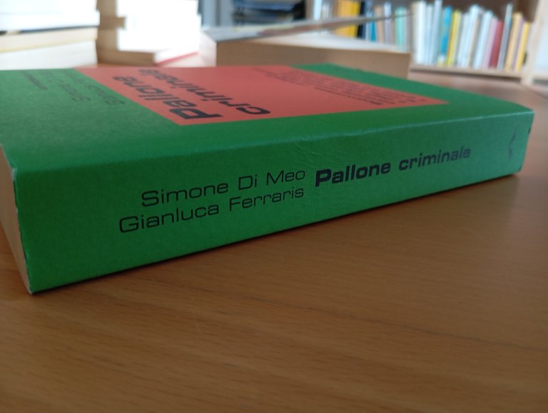 Pallone criminale, S. Di Meo - G. Ferraris, Ponte alle …