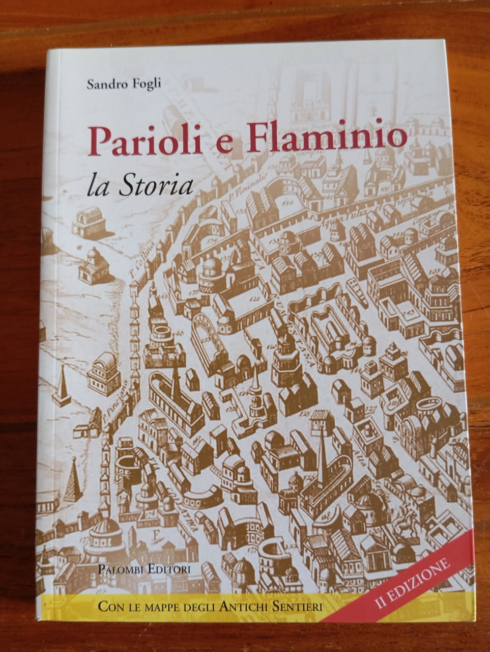 Parioli e Flaminio. La storia, Sandro Fogli, Palombi, 2017