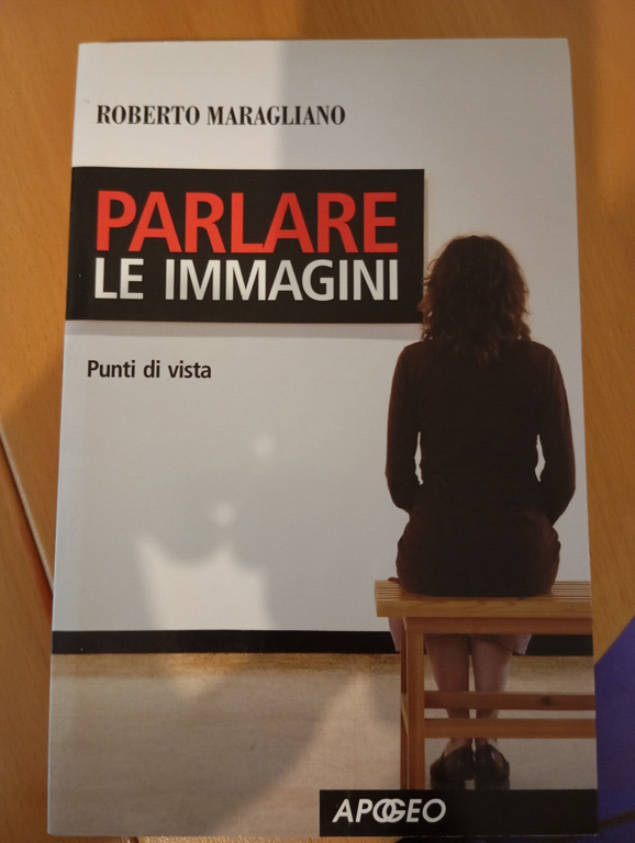Parlare le immagini, Roberto Maragliano, Apogeo, 2008 | Immagine Gallery 2
